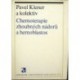 Klener Pavel a kolektiv - Chemoterapie zhoubných nádorů a hemoblastos