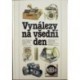 Augusta Pavel, Vávra Pavel, Vávra Tomáš - Vynálezy na všední den