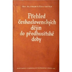 Kavka František - Přehled československých dějin do předhusitské...