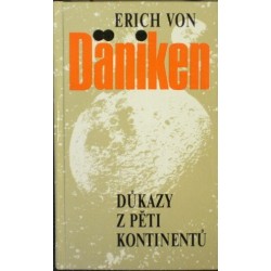 Däniken Erich von - Důkazy z pěti kontinetů