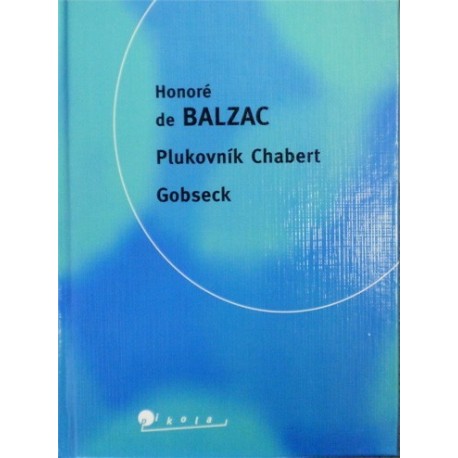 Balzac Honoré de - Plukovník Chabert, Gobseck