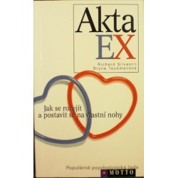 Silvestri Richard, Taubmanová Bryna - Akta EX - Jak se rozejít a postavit se na vlastní.