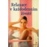 Cungi Charly, Limousin Serge - Relaxace v každodenním životě