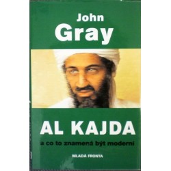 Gray John - Al Kajda a co to znamená být moderní