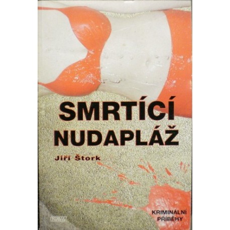 Štork Jiří - Smrtící nudapláž