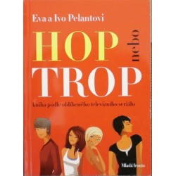 Pelantovi Eva a Ivo - Hop nebo trop
