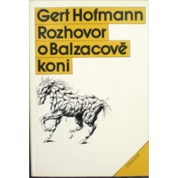Hofmann Gert - Rozhovor o Balzacově koni