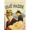 Spillane Mickey - Velké vraždění