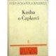 Vlašín Štěpán a kolektiv - Kniha o Čapkovi