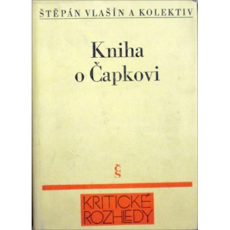 Vlašín Štěpán a kolektiv - Kniha o Čapkovi