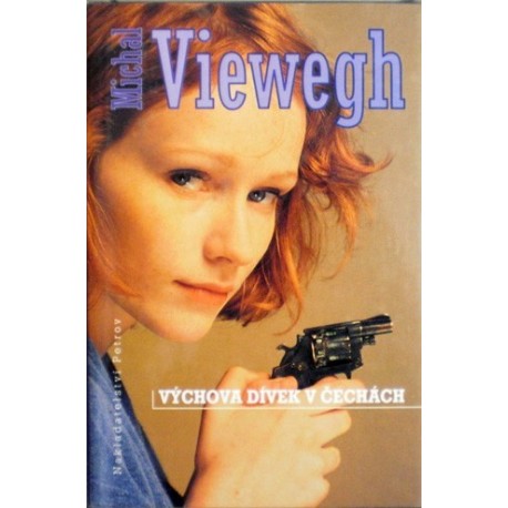 Viewegh Michal - Výchova dívek v Čechách
