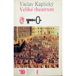 Kaplický Václav - Veliké theatrum