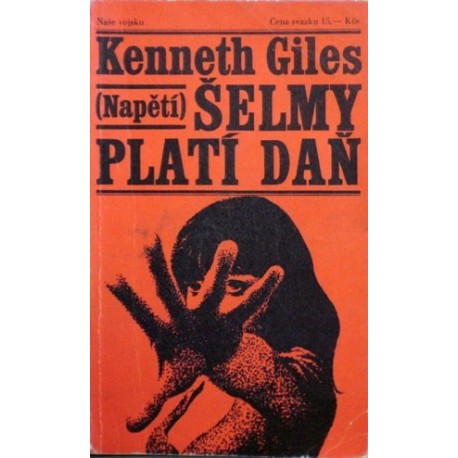 Giles Kenneth - Šelmy platí daň