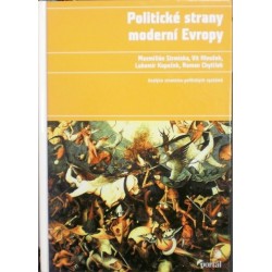 Strmiska M., Hloušek V., Kopeček L., Chytilek R. - Politické strany moderní Evropy