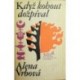 Vrbová Alena - Když kohout dozpíval