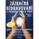 Žert Vlastimil - Zázračná uzdravování z pohledu víry a vědy