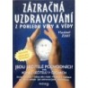 Žert Vlastimil - Zázračná uzdravování z pohledu víry a vědy