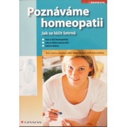 Formánková K., Kabelková M., Ludvíková I. - Poznáváme homeopatii - Jak se léčit šetrně