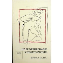 Tichá Jindra - Už se neshledáme v tomto životě