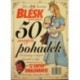- 50 nových pohádek na motivy českých pověstí a bájí