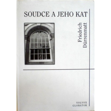 Dürrenmatt Friedrich - Soudce a jeho kat