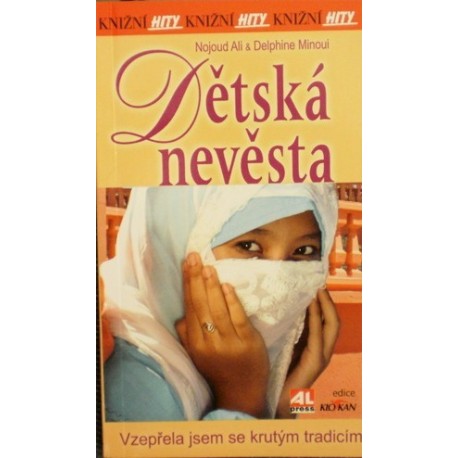 Ali Nojoud, Minoui Delphine - Dětská nevěsta
