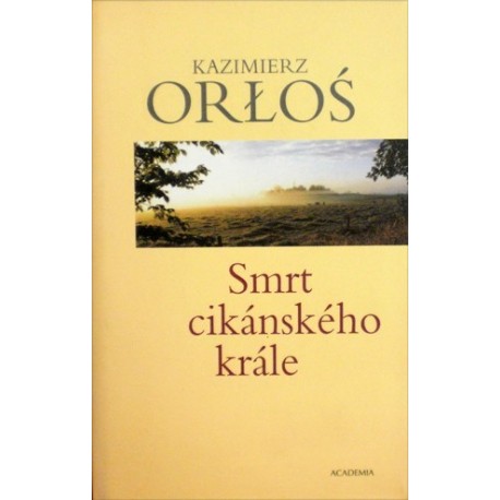 Orloň Kazimierz - Smrt cikánského krále
