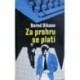 Diksen Bernd - Za prohru se platí