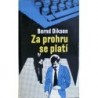 Diksen Bernd - Za prohru se platí