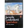 Loukotková Jarmila - Spartakus - Smrtí boj nekončí