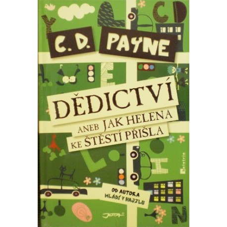Payne C. D. - Dědictví aneb Jak Helena ke štěstí přišla