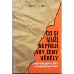 Smith Mike, Doe Bill - Co si muži nepřejí, aby ženy věděly