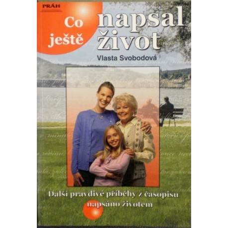 Svobodová Vlasta - Co ještě napsal život
