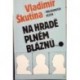 Škutina Vladimír - Na hradě plném bláznů