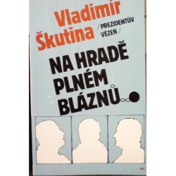 Škutina Vladimír - Na hradě plném bláznů