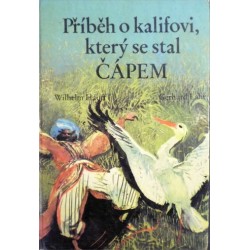 Hauff Wilhelm - Příběh o kalifovi, který se stal čápem