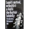 Drimmer Frederick - Lupiči mrtvol, nebožtíci a další duchařské lahůdky