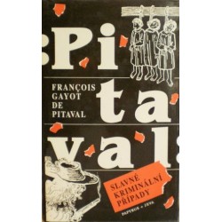 Pitaval Francois Gayot de - Slavné kriminální případy