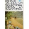 Halliburton Richard - Královskou cestou za romantikou