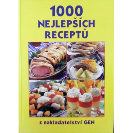Höfler Karel - 1000 nejlepších receptů z vydavatelství GEN