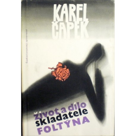 Čapek Karel - Život a dílo skladatele Foltýna