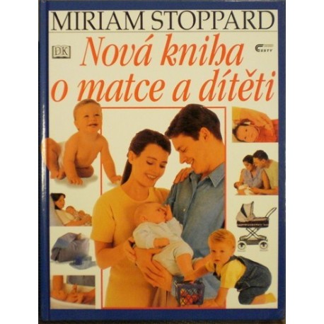 Stoppard Miriam - Nová kniha o matce a dítěti
