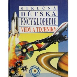 Bender Lionel - Stručná dětská encyklopedie vědy a techniky
