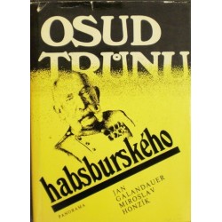 Galandauer Jan, Honzík Miroslav - Osud trůnu habsburského