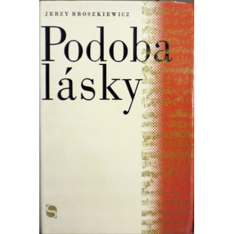Broszkiewicz Jerzy - Podoba lásky
