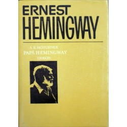 Hotchner A. E. - Papá Hemingway - Osobní vzpomínky