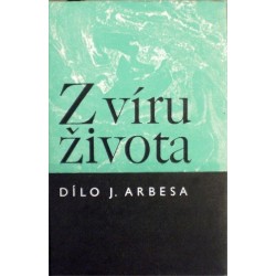 Arbes Jakub - Z víru života