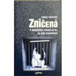 Tiouliová Touria - Zničená - V dubajském vězení za to, že byla ...