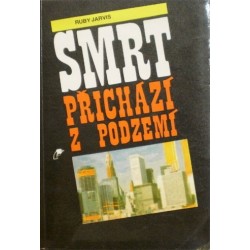 Jarvis Ruby - Smrt přichází z podzemí