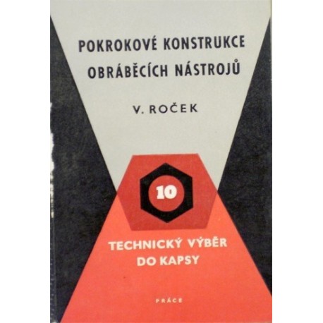 Roček Vladimír - Pokrokové konstrukce obráběcích nástrojů